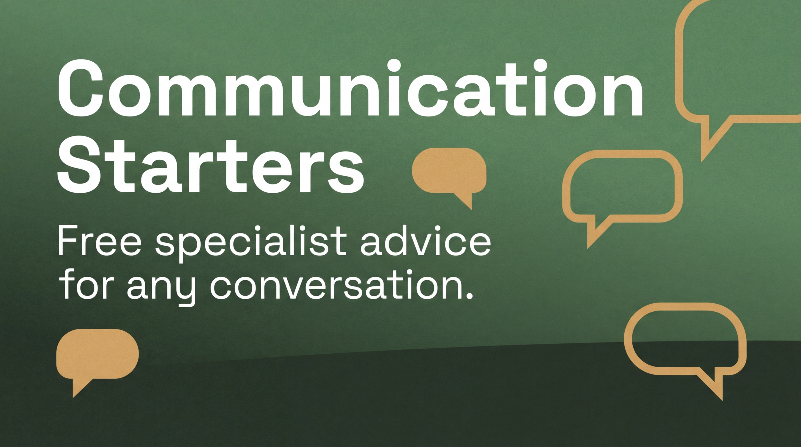 Communication Starters — Free specialist advice for any conversation